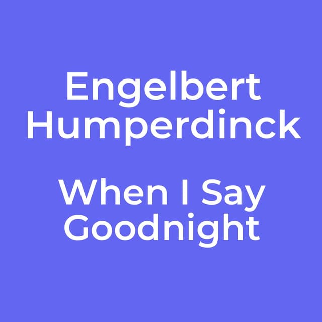 When I Say Goodnight