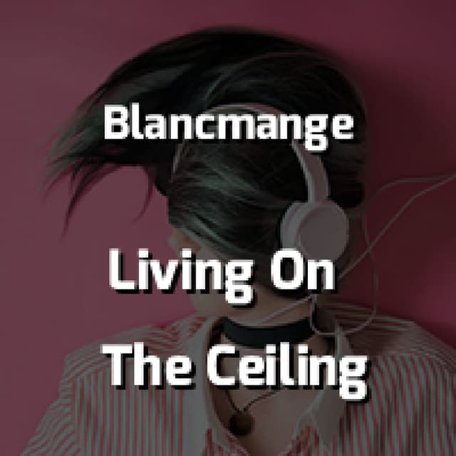 Living On The Ceiling