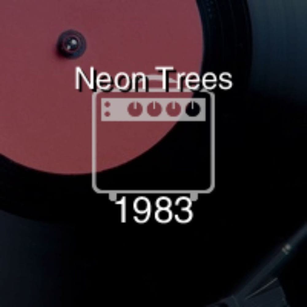 Neon Trees - 1983