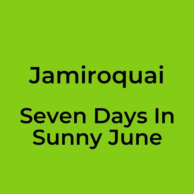 Seven Days In Sunny June