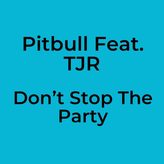 Don’t Stop The Party