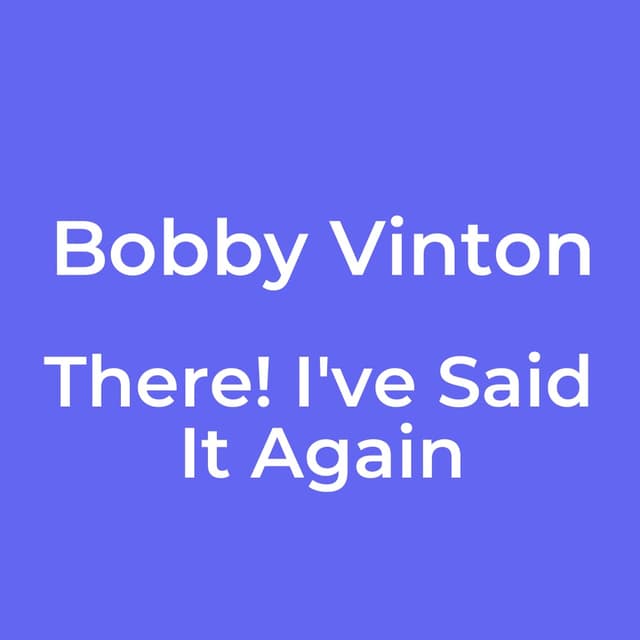 There! I've Said It Again