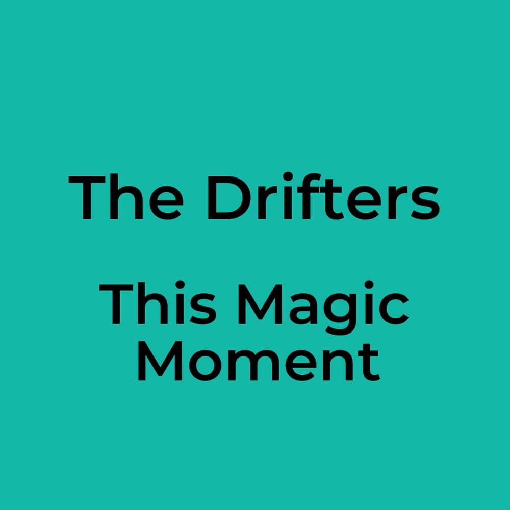 The Drifters - This Magic Moment