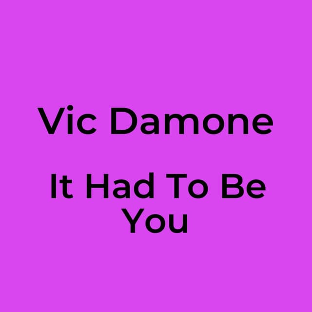 It Had To Be You