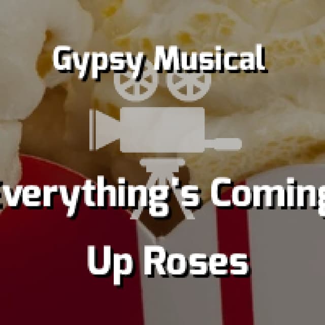 Everything's Coming Up Roses