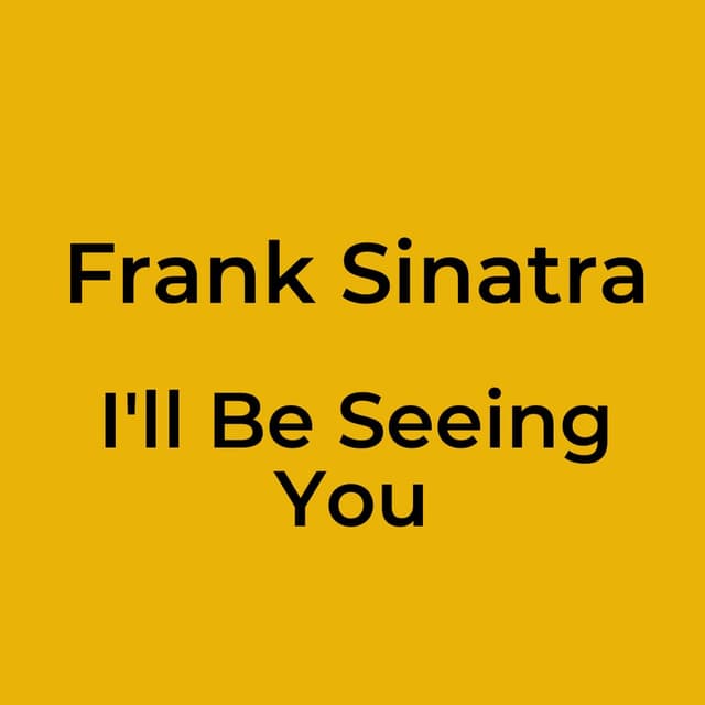 I'll Be Seeing You