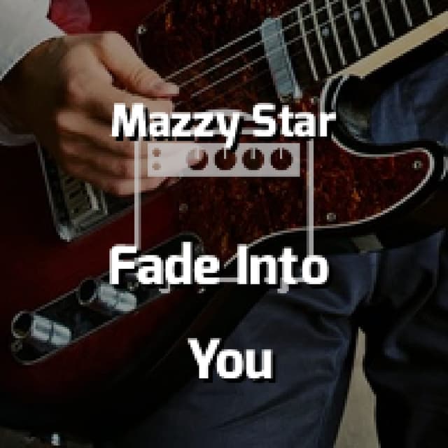 Fade Into You