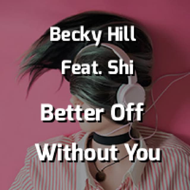 Better Off Without You