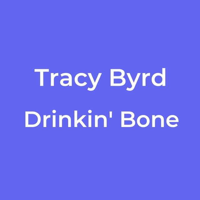 Drinkin' Bone