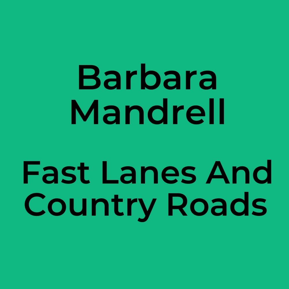 Barbara Mandrell - Fast Lanes And Country Roads