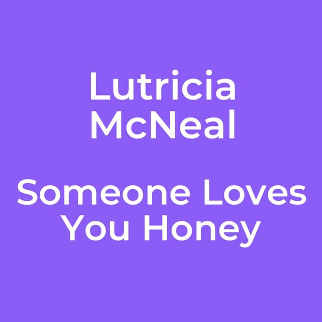 Someone Loves You Honey