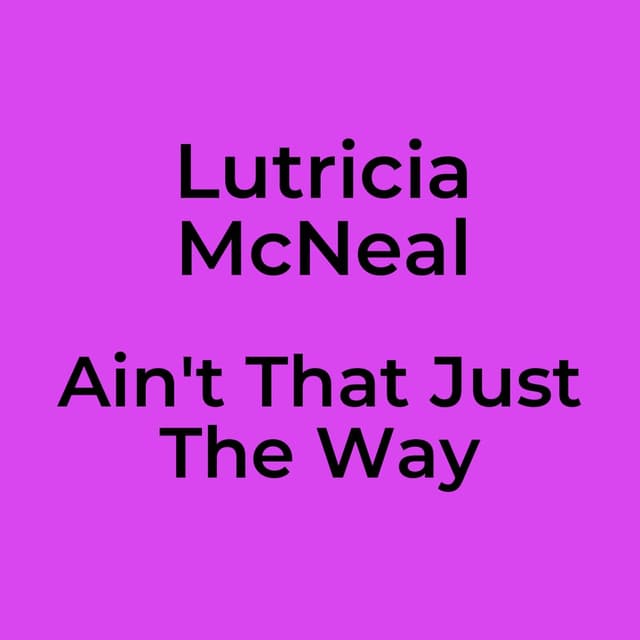 Ain't That Just The Way