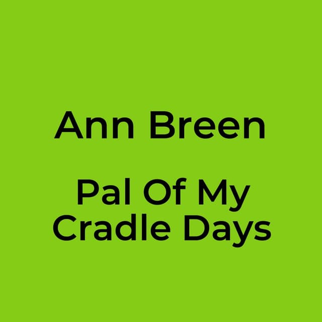 Pal Of My Cradle Days