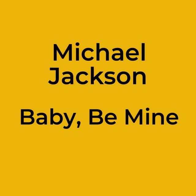 Baby, Be Mine