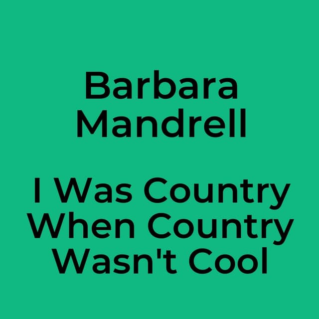 I Was Country When Country Wasn't Cool
