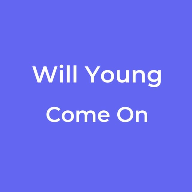 Come On
