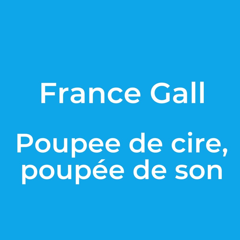 France Gall - Poupee de cire, poupée de son