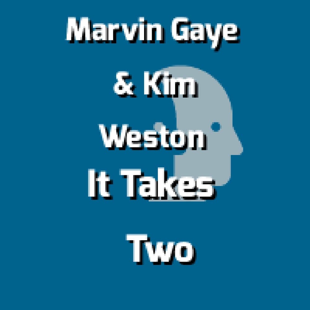 Marvin Gaye & Kim Weston - It Takes Two