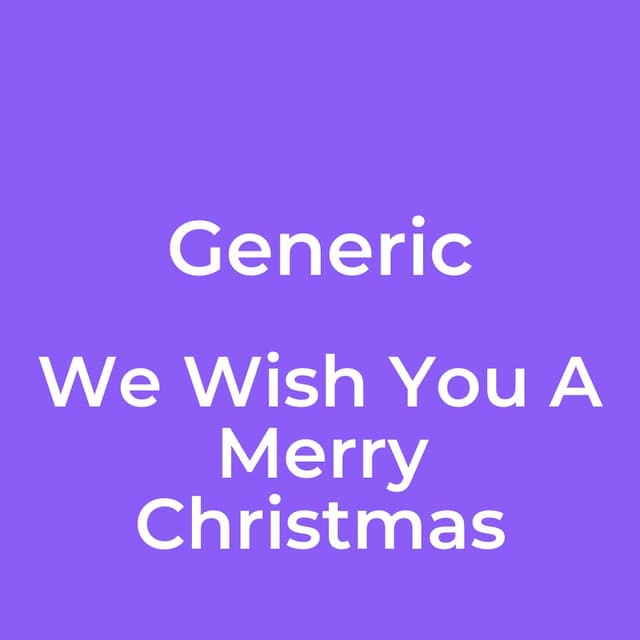 We Wish You A Merry Christmas