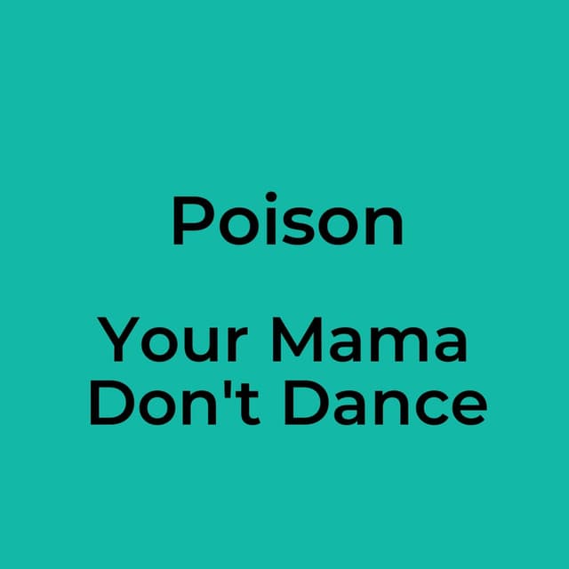 Your Mama Don't Dance