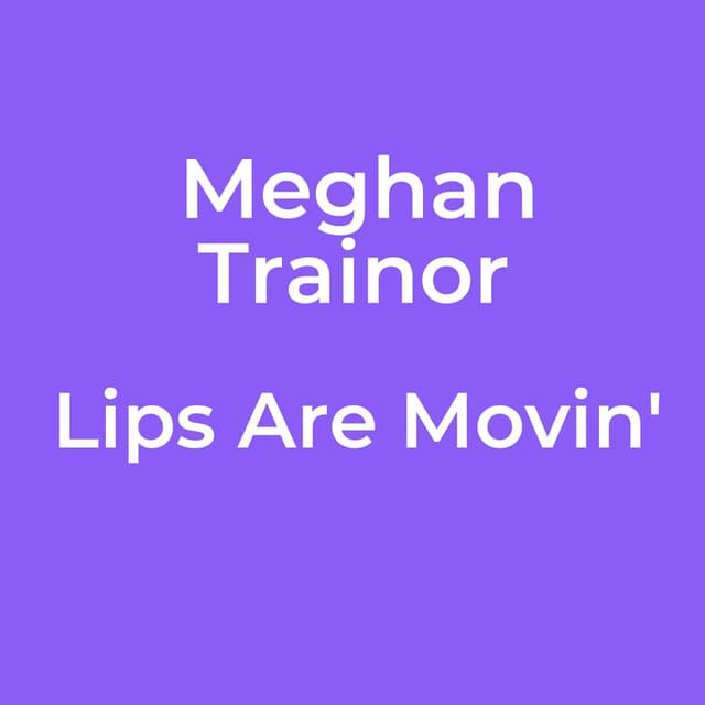 Lips Are Movin'