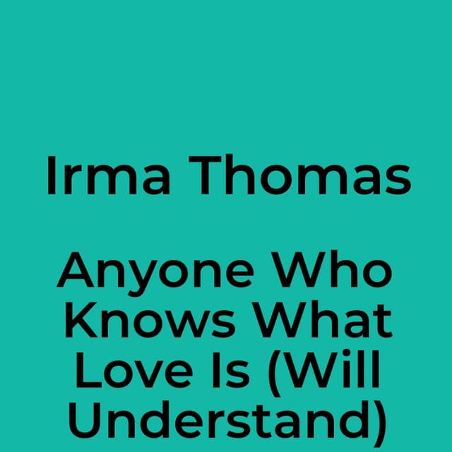 Anyone Who Knows What Love Is (Will Understand)