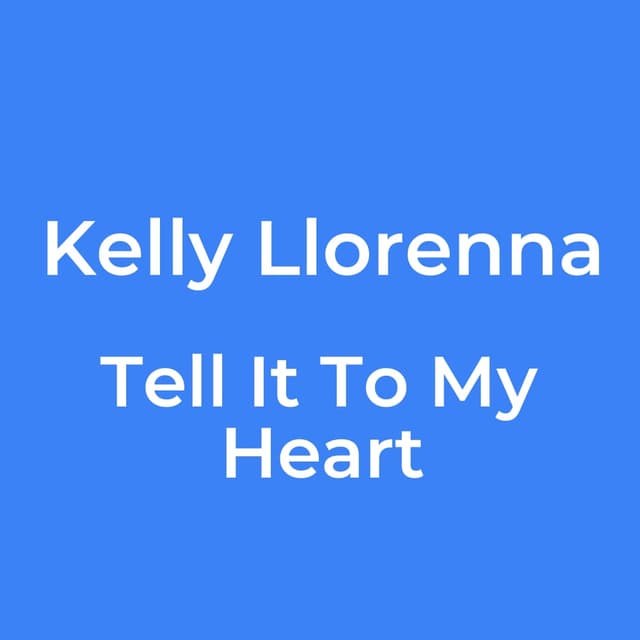Tell It To My Heart