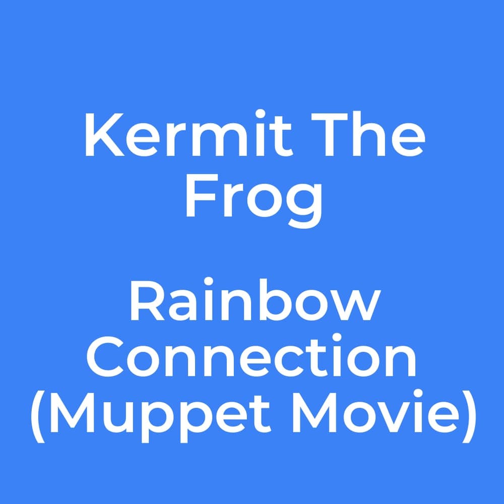 Kermit The Frog - Rainbow Connection (Muppet Movie)
