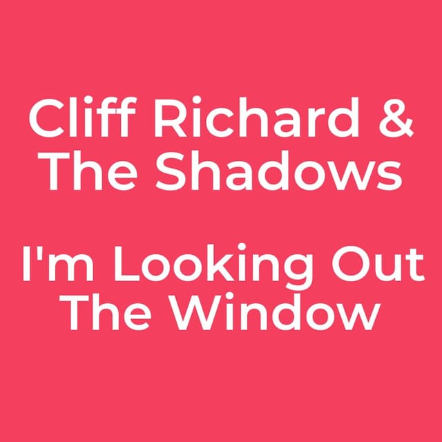 I'm Looking Out The Window