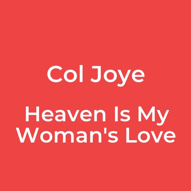 Heaven Is My Woman's Love