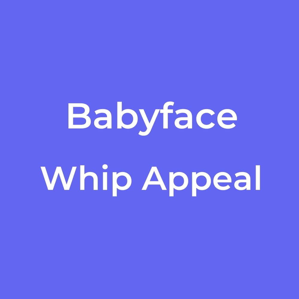 Babyface - Whip Appeal