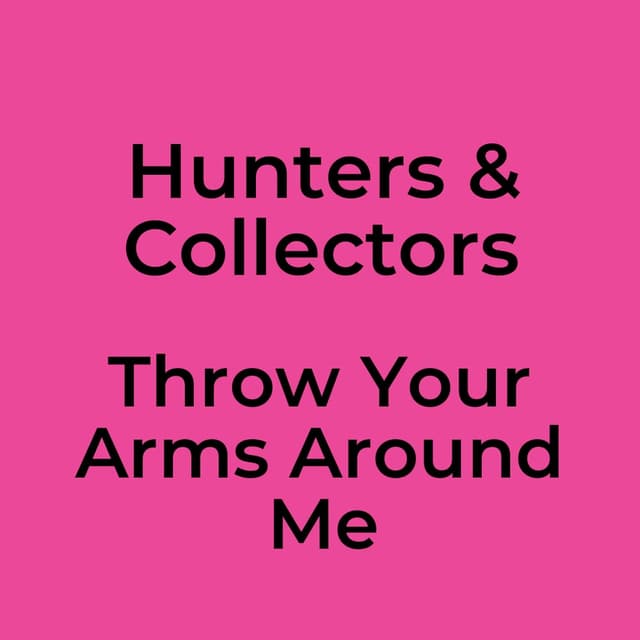 Throw Your Arms Around Me