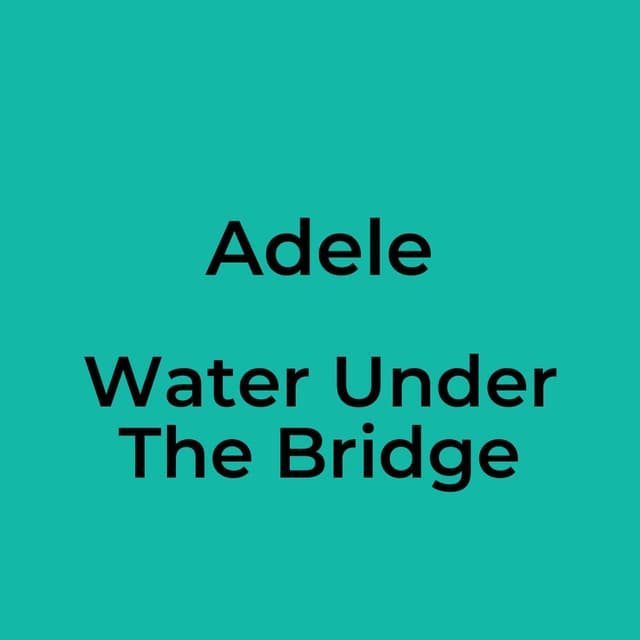 Water Under The Bridge