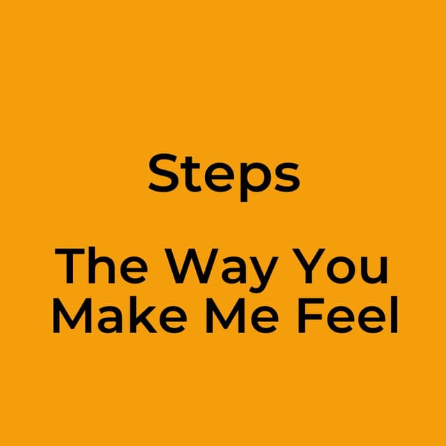 The Way You Make Me Feel