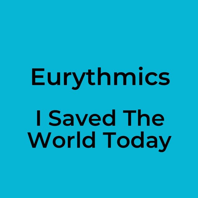 I Saved The World Today