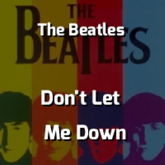 Don't Let Me Down