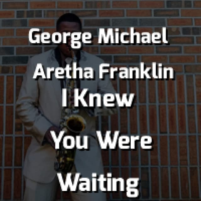 I Knew You Were Waiting (For Me)