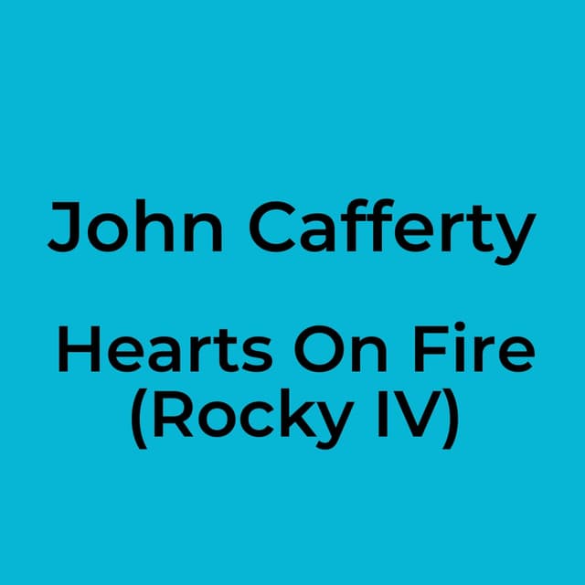 Hearts On Fire (Rocky IV)