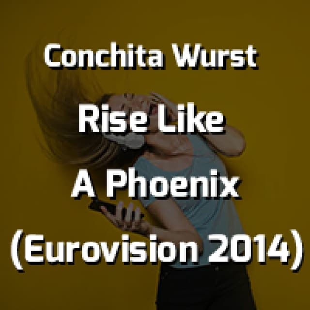 Rise Like A Phoenix (Eurovision 2014)
