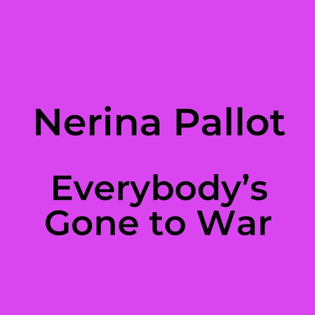 Everybody’s Gone to War