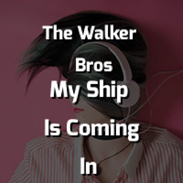 My Ship Is Coming In