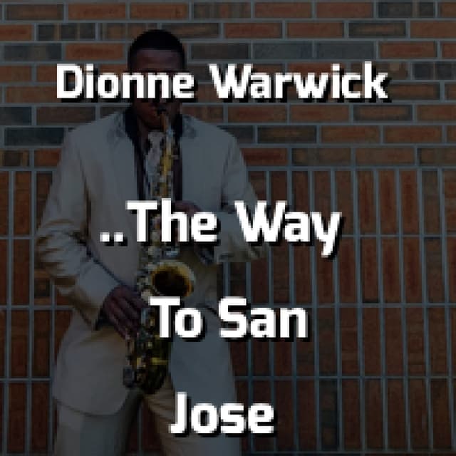 Do You Know The Way To San José