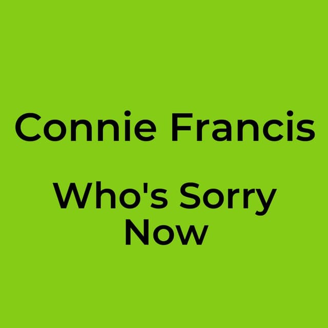 Who's Sorry Now