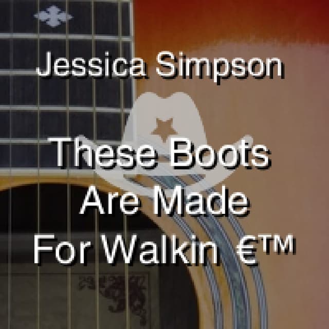 These Boots Are Made For Walkin’