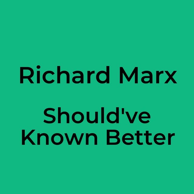 Should've Known Better