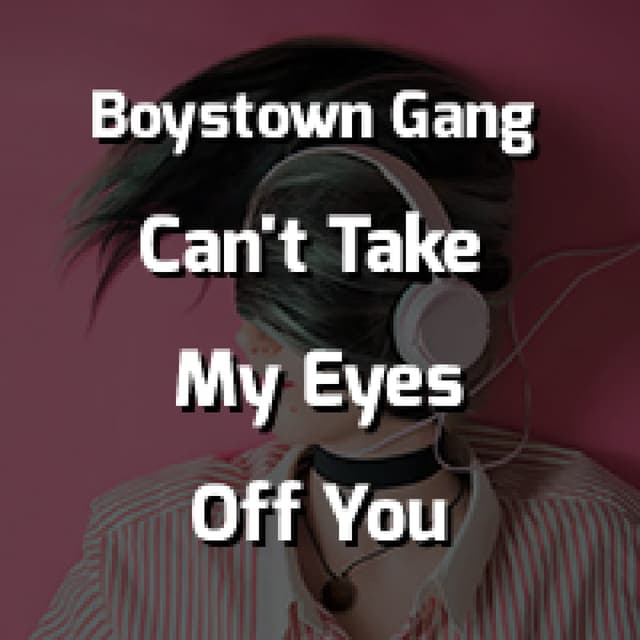 Can't Take My Eyes Off You