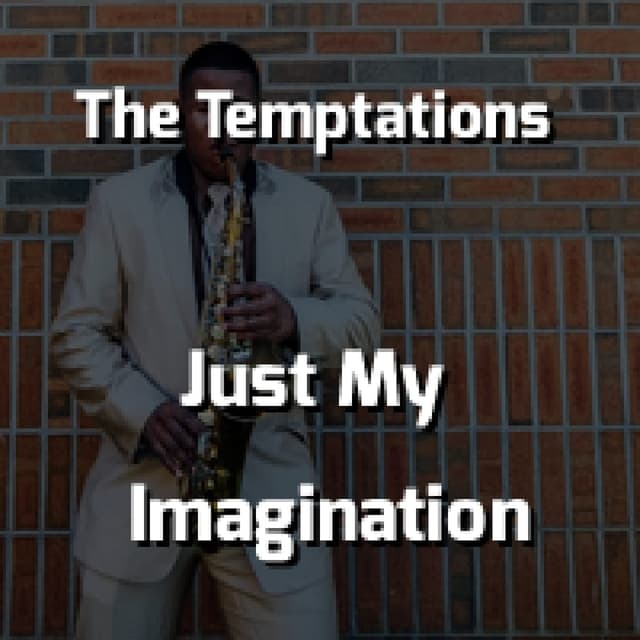 Just My Imagination (Running Away With Me)