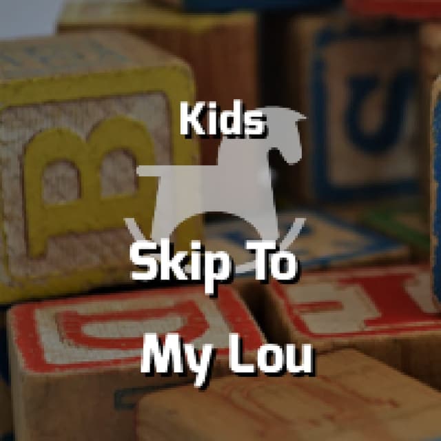 Skip To My Lou