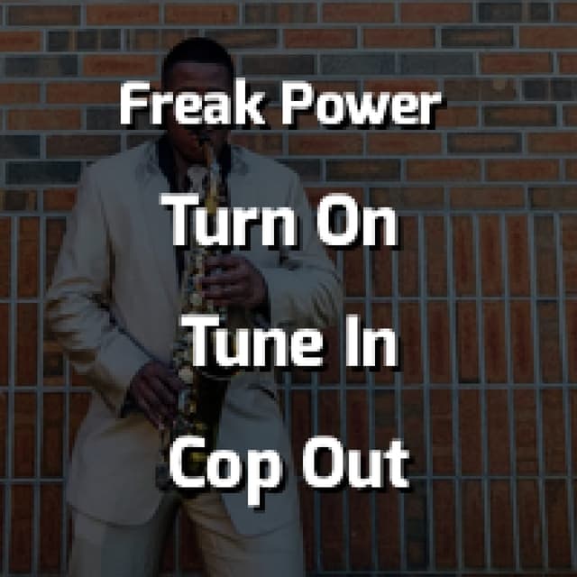 Turn On Tune In Cop Out