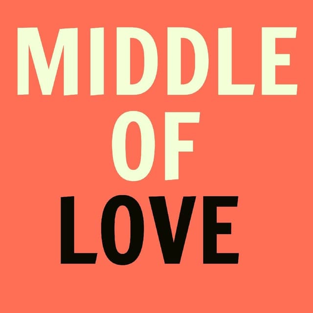 Middle Of Love